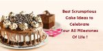 Top 5 Scrumptious Cakes to Celebrate Your All Milestones!
