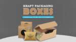 Custom Kraft Packaging Boxes