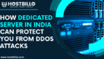 How Dedicated Server in India Can Protect You From DDOS Attacks