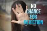 No Chance for Rejection