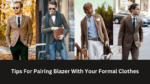 Tips For Pairing Blazer With Your Formal Clothes