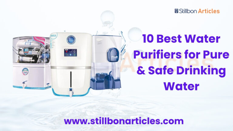 10 Best Water Purifiers for Pure & Safe Drinking Water
