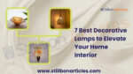 7 Best Decorative Lamps to Elevate Your Home Interior (1)