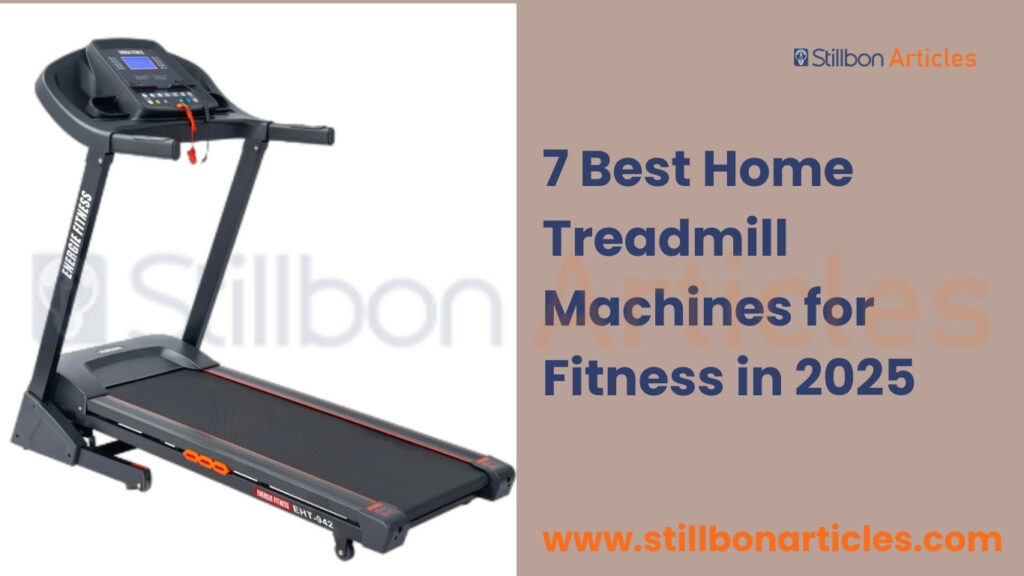 Best Home Treadmill Machines