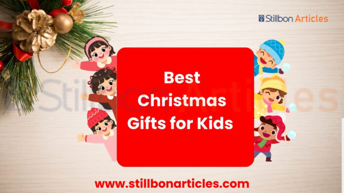 Best Christmas Gifts for Kids