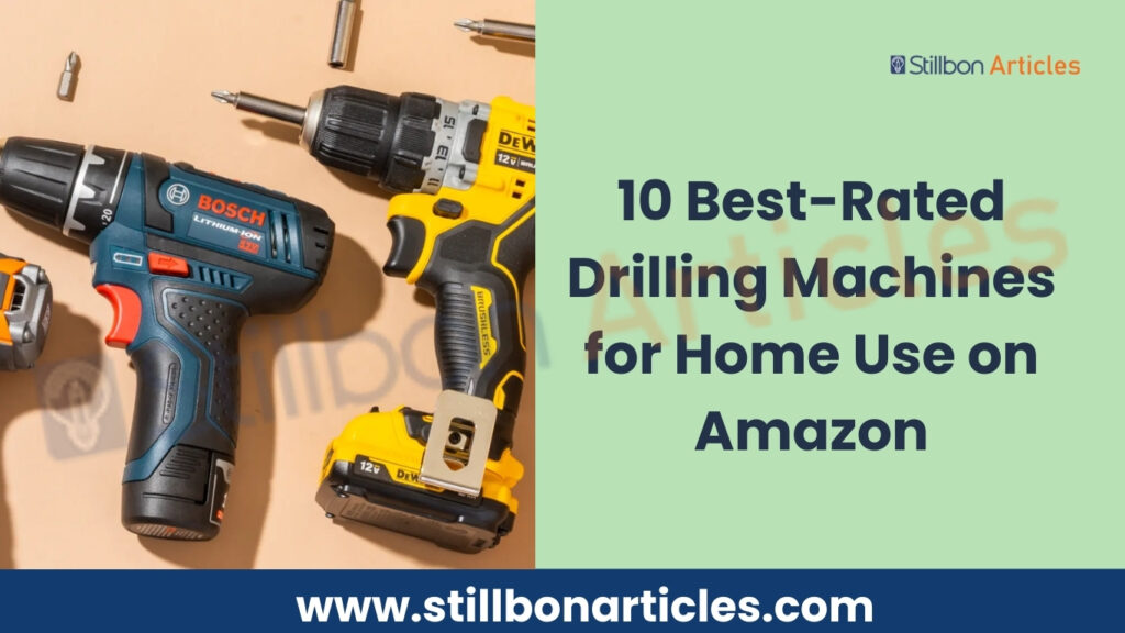 10 Best-Rated Drilling Machines