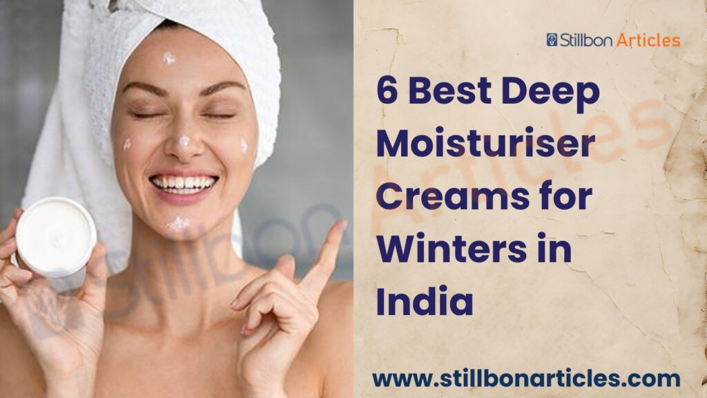 Best Deep Moisturiser