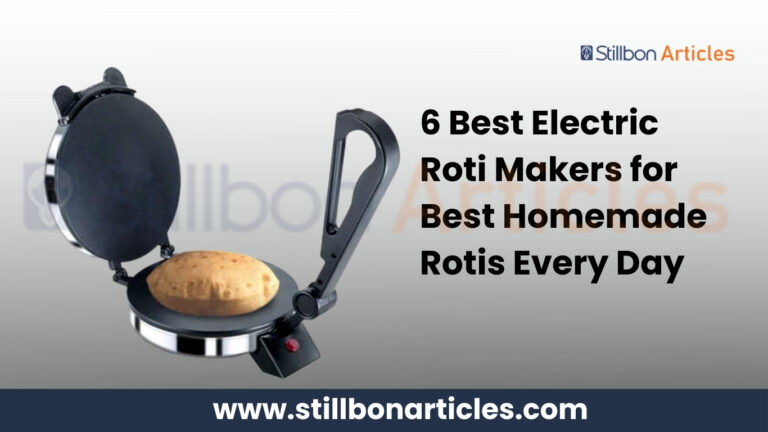 6 Best Electric Roti Makers