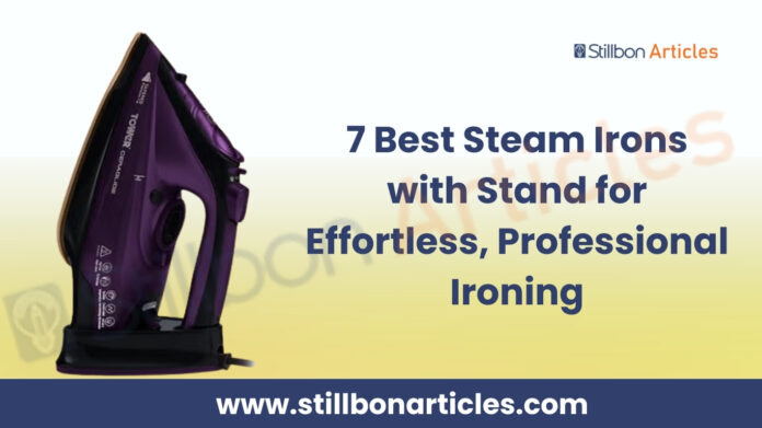 7 Best Steam Irons with Stand