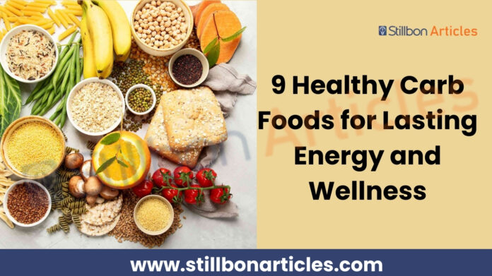 9 Healthy Carb Foods