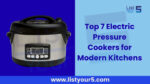 7 Best Electric Pressure Cookers for Modern Kitchens