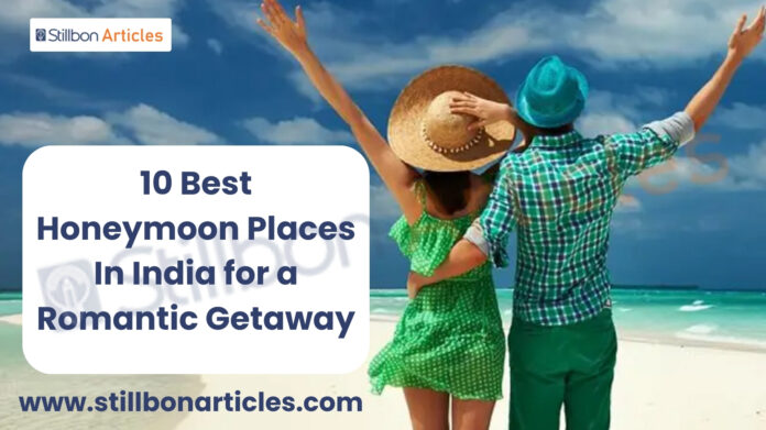 10 Best Honeymoon Places In India