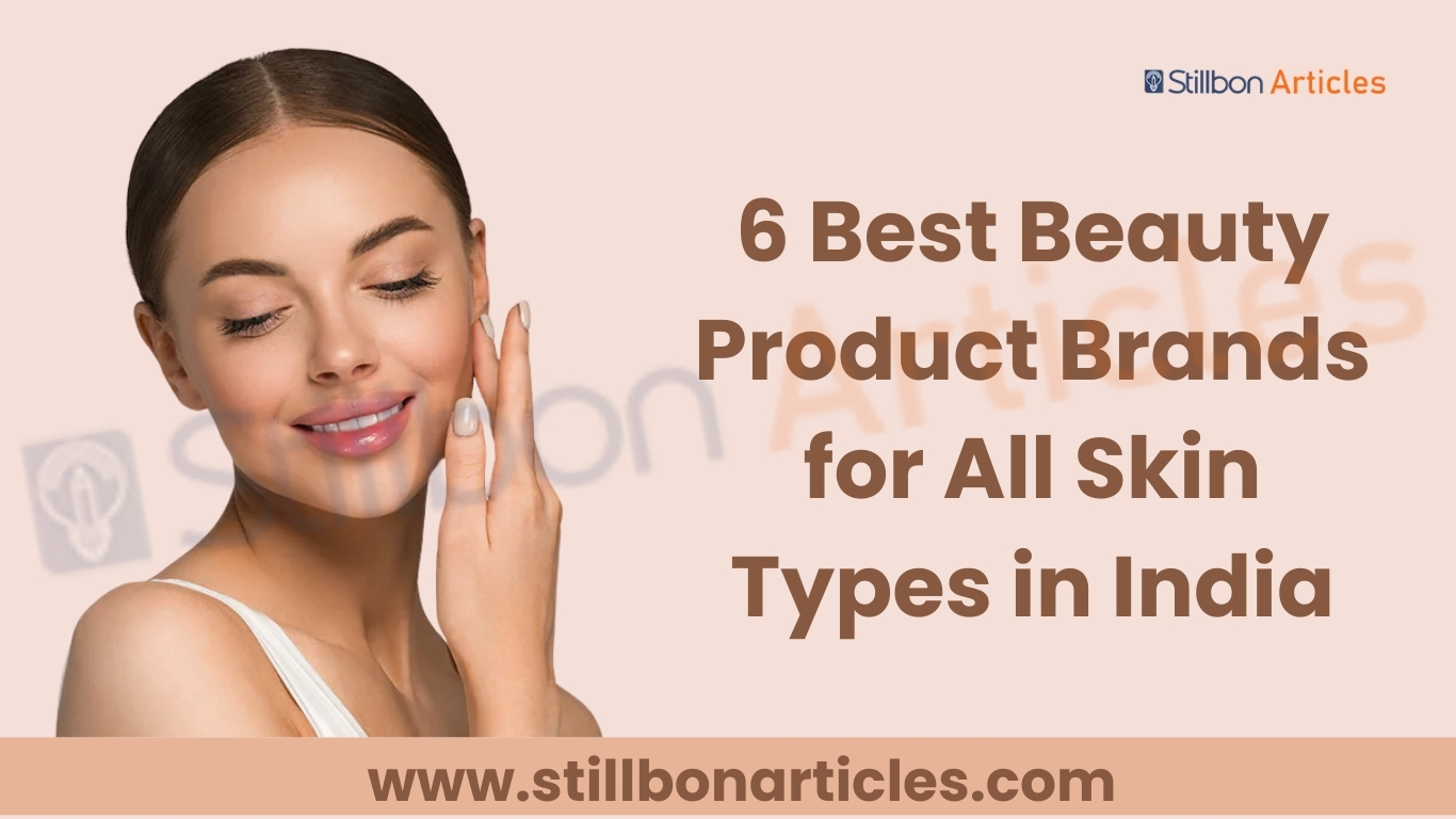 6 Best Beauty Product Brands