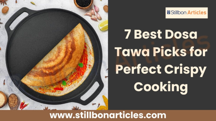 7 Best Dosa Tawa