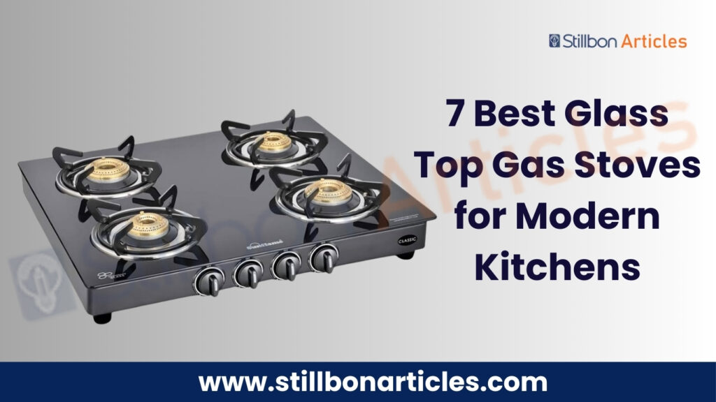 7 Best Glass Top Gas Stoves