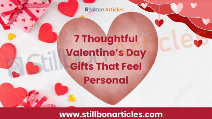 7 Thoughtful Valentine’s Day Gifts