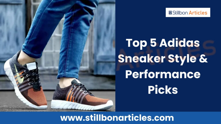 Top 5 Adidas Sneaker Style