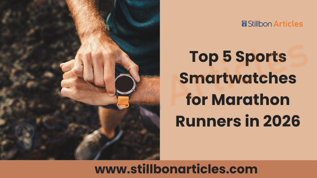 Top 5 Sports Smartwatches for Marathon Runners