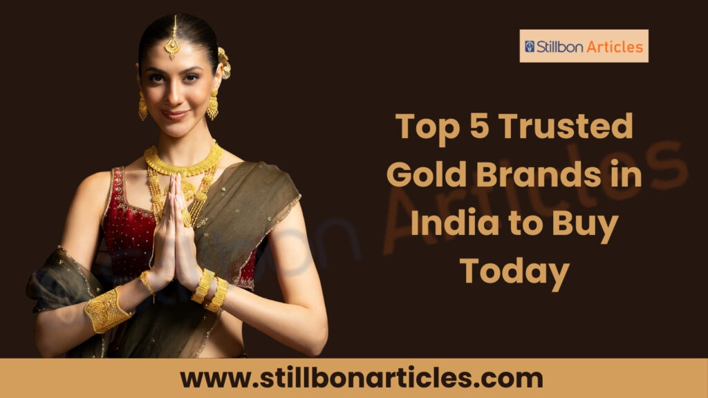 Top 5 Trusted Gold Brands
