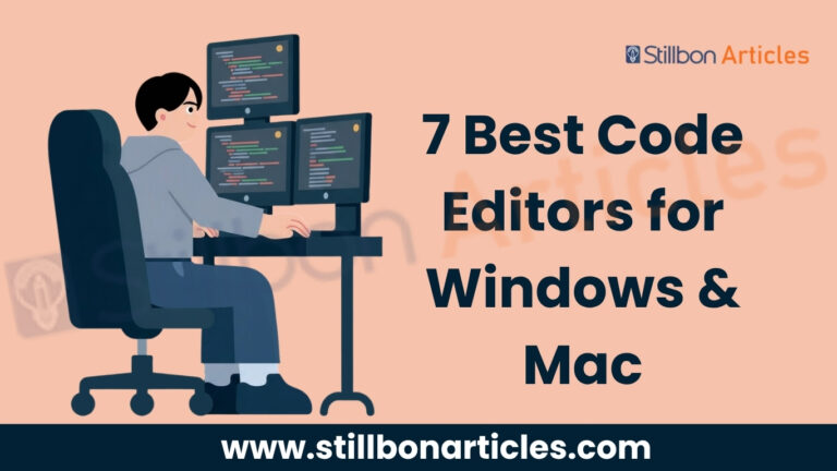 7 Best Code Editors for Windows & Mac