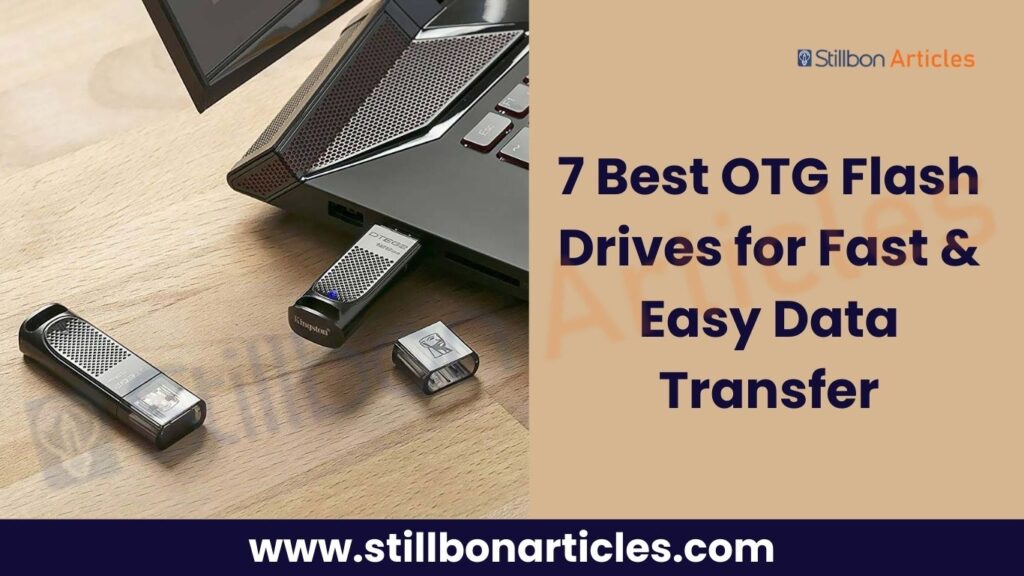 7 Best OTG Flash Drives