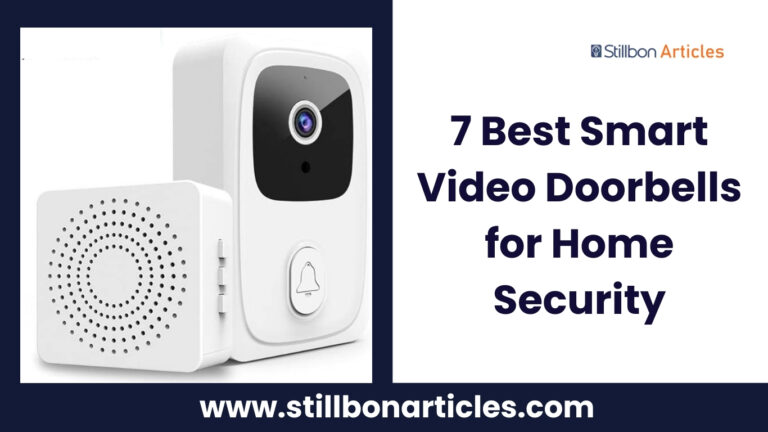 7 Best Smart Video Doorbells
