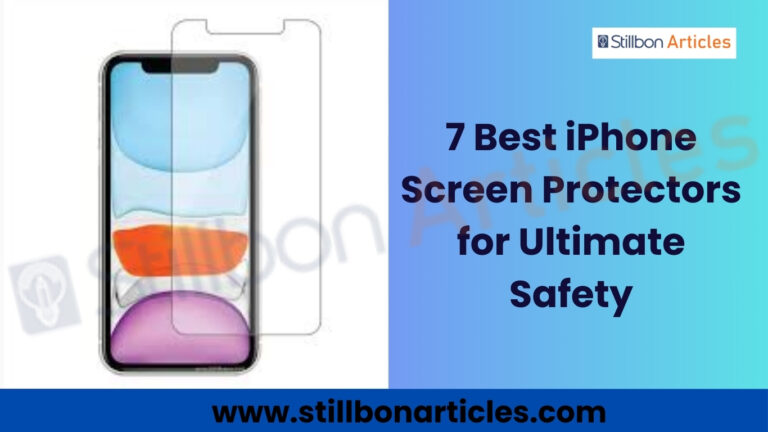 7 Best iPhone Screen Protectors