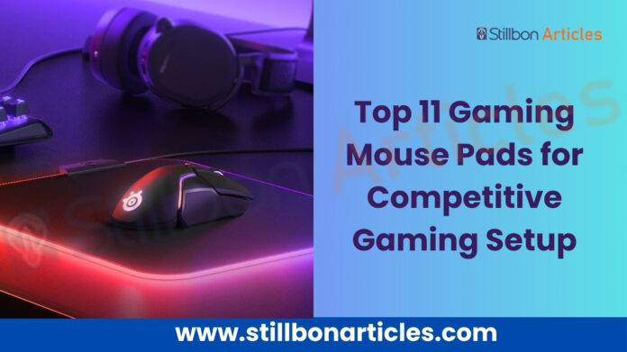 Top 11 Gaming Mouse Pads