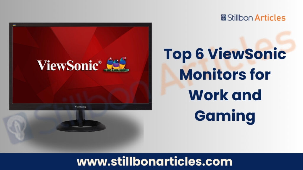 Top 6 ViewSonic Monitors for Work