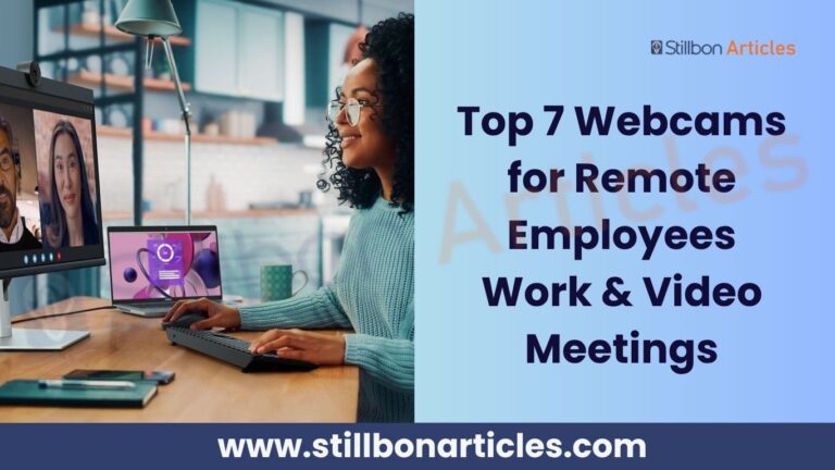 Top 7 Webcams for Remote Employees